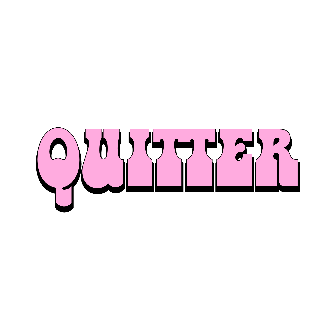 QUITTER