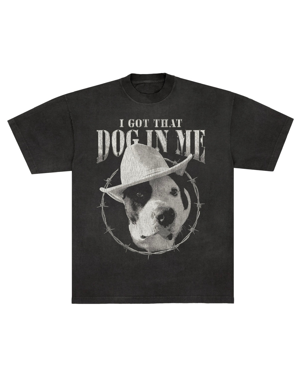 I GOT THAT DOG IN ME T-SHIRT
