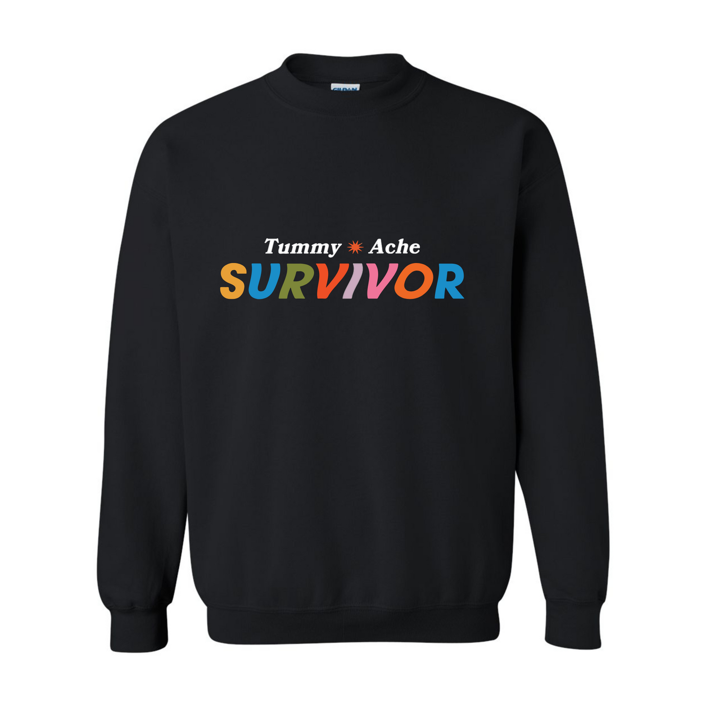 TUMMY ACHE SURVIVOR CREWNECK